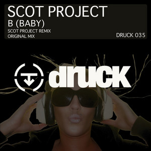 B (Baby) - Scot Project Remix by Scot Project