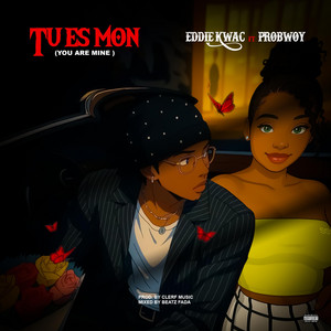 Eddie Kwac - Tu es Mon (feat. ProBwoy)