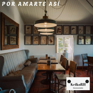 Por Amarte Así by KeikoRH