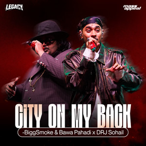 City On My Back by BiggSmoke, Bawa Pahadi, DRJ Sohail