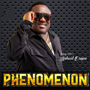 King Dr. Saheed Osupa - Phenomenon, Pt. 2