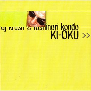 Ki-oku - Album by DJ KRUSH | Spotify