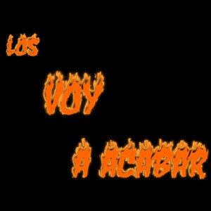los voy a acabar by Th4noz