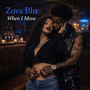 When I Move by Zova Blu