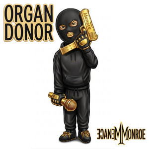 Organ Donor by Menace Monroe