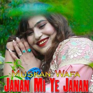 Muskan Wafa - Janan Mi Ye Janan
