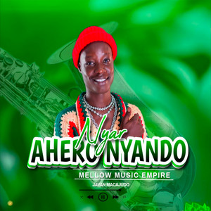 Nyar Ahero Nyando by Javan MacAjudo