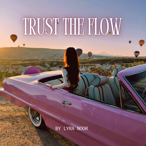 Trust The Flow by Lyra Noor
