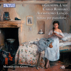 Unia, Rossaro & Longo: Sonate per pianoforte