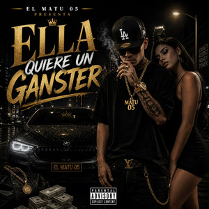 Ella quiere un ganster by el matu 05