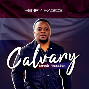 Henry Hagos - Calvary (Dutch Version)