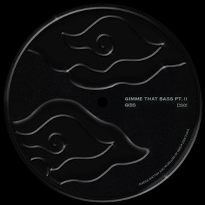 Gimme That Bass Pt. II by Gibs