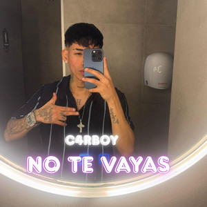 No Te Vayas by C4rboy