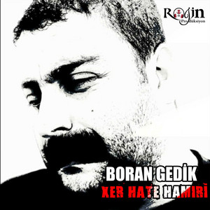 Boran Gedik - Xer Hate Hamıri