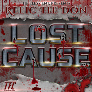 Lost Cause by Relic The Don