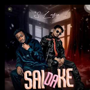 S lafia - Sai Da Ke (feat. Hamisu Breaker)