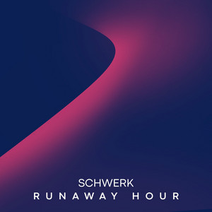 Runaway Hour by Schwerk