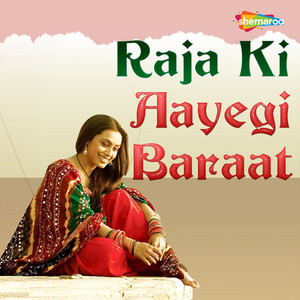Raja Ki Aayegi Baraat album