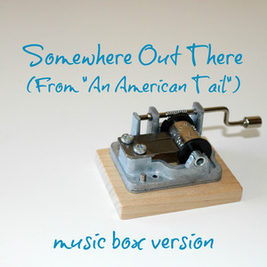 Somewhere Out There (From 