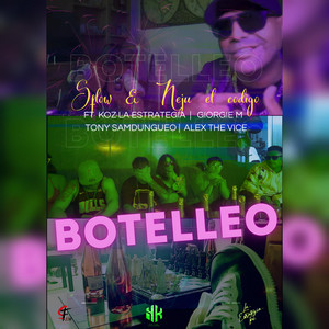 Botelleo by Koz La Estrategia, Sflow, Tony Samdungueo, GiorgieM, Alex The Vice