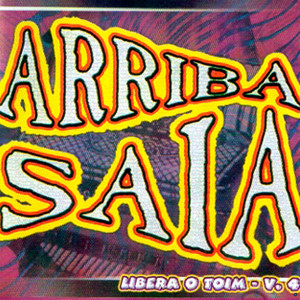Arriba Saia - Libera o Toim