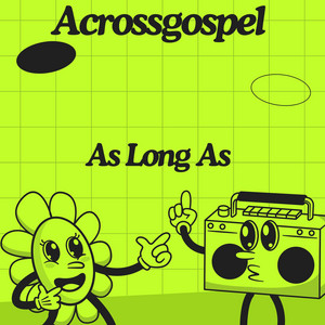 As Long As by Acrossgospel