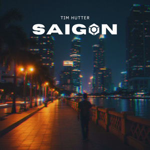 Saigon by Tim Hutter