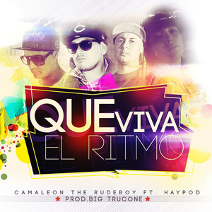 Que Viva el Ritmo by Camaleón The Rudeboy, HayPOD