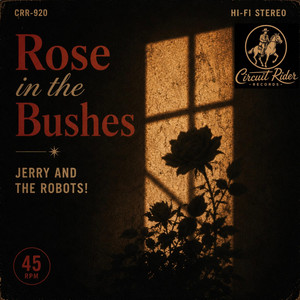 Rose in the Bushes (2026 Remaster) by Jerry and the Robots!
