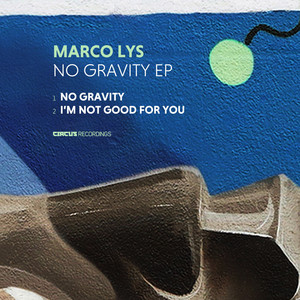 No Gravity - Original Mix by Marco Lys