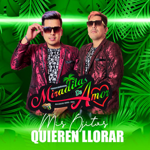 Miraditas de Amor - Mis Ojitos Quieren Llorar