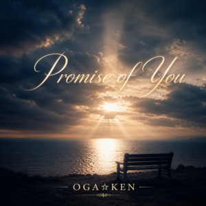 Promise of You by OGA☆KEN