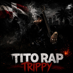TRIPPY by Tito Rap