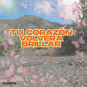 Tu corazón volvera brillar by Yazsury Owns