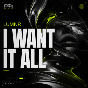 I Want It All by LUMNR