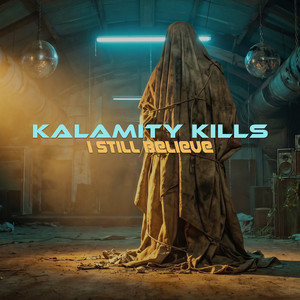 I Still Believe - Radio Remix by KALAMITY KILLS