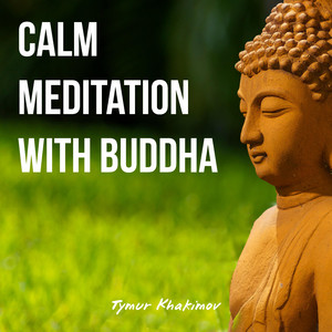 Calm Meditation With Buddha