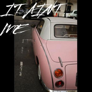 IT AINT ME by Jaguar, Damien Jurado, FiloChill