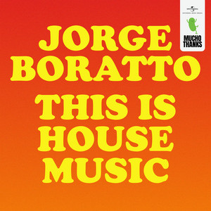 Jorge Boratto — This is House Music (2026)