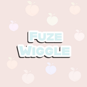 Wiggle by Fuze
