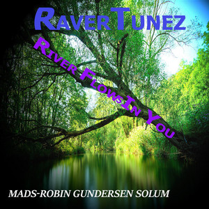 RaverTunez - River Flows In You