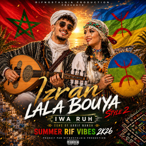 IZRAN IWA ROUH LALA BOUYA STYLE (FOLK-POP REGGAETON SUMMER RIF VIBES 2K26) by RifNostalgia Production