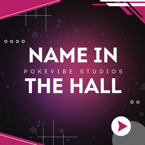 Name In The Hall by Pokévibe Studio's