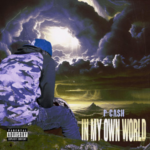 In My Own World by P-Ca$h