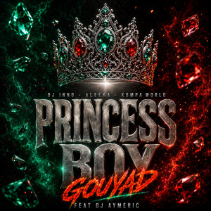 Princess Boy Gouyad - Gouyad Version by DJ Inno, Aleeka, Kompa World, DJ Aymeric