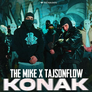 The Mike & Tajson Flow - KONAK