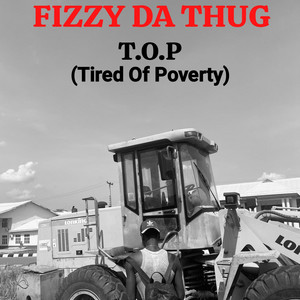 T.O.P(Tired Of Poverty) (feat. Famous DBL & RANDOM)