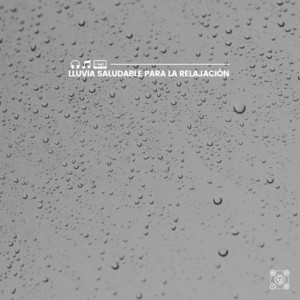 Lluvia Saludable para la Relajación album