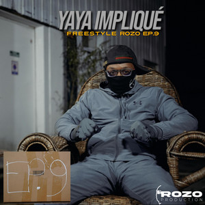 Yaya Impliqué - Freestyle Rozo EP.9 by Rozo Productions