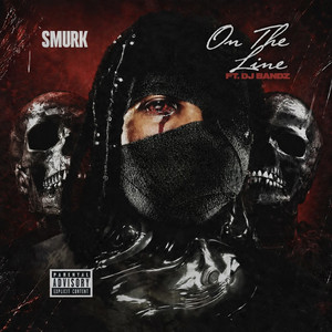 On The Line by Smurkio Da Voice, D Sett, DJ Bandz